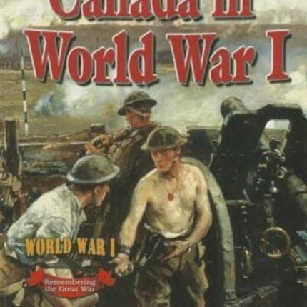 Canada in World War 1: Outstanding Victories Create a Nation