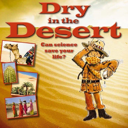 Dry in the Desert Science to the Rescue
