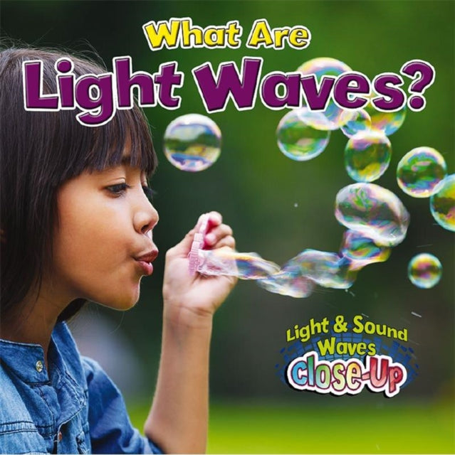 What are Light Waves Light  Sound Waves CloseUp