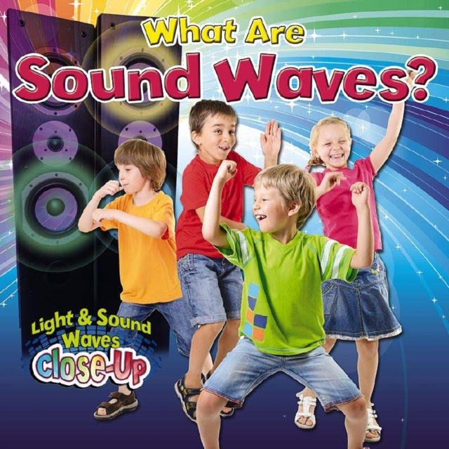 What are Sound Waves Light  Sound Waves CloseUp