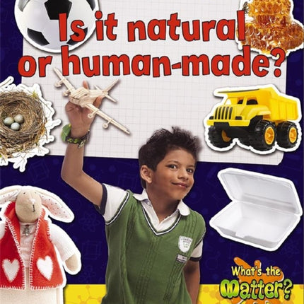 Is it Natural or HumanMade Whats the Matter
