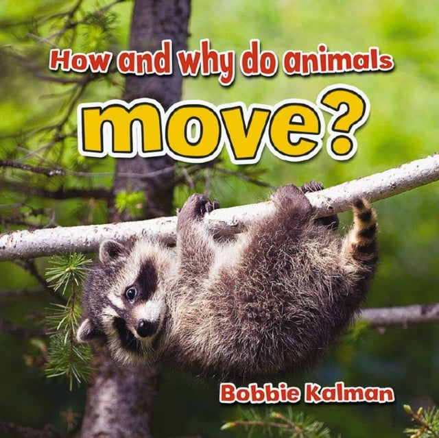 How and Why do Animals Move All About Animals