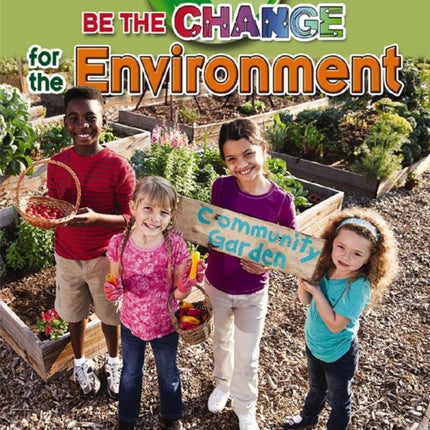 For the Environment Be the Change