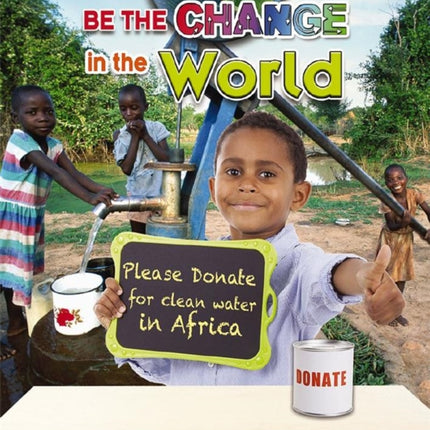 In the World Be the Change