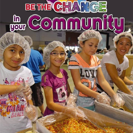In Your Community Be the Change