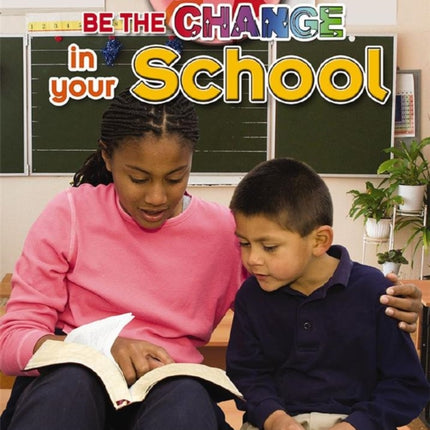 In Your School Be the Change