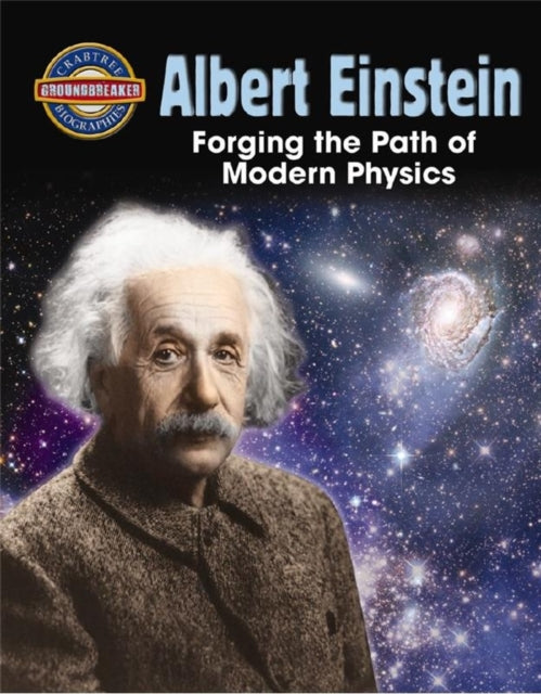 Albert Einstein Ground Breaker Biographies