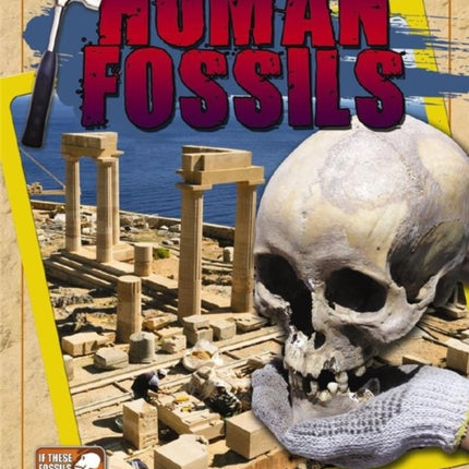 Human Fossils If Fossils Could Talk If These