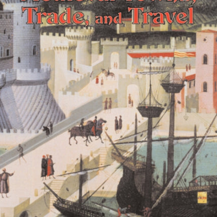 Medieval Towns Trade and Travel