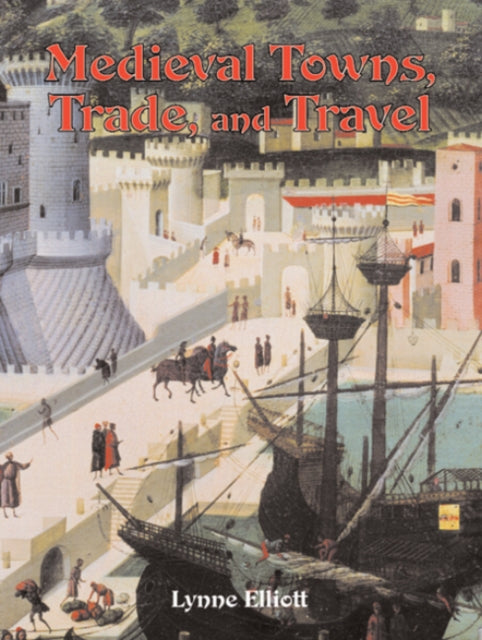 Medieval Towns Trade and Travel