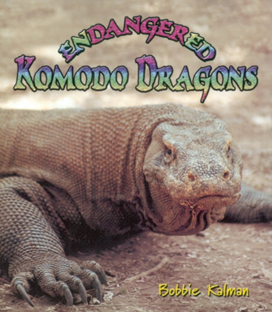 Endangered Komodo Dragons Earths Endangered