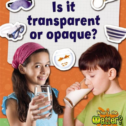 Is it Transparent or Opaque Whats the Matter