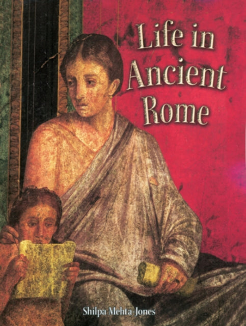 Life in Ancient Rome