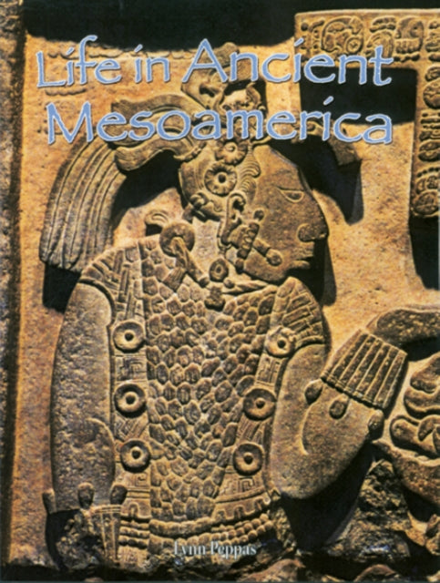 Life in Ancient Mesoamerica