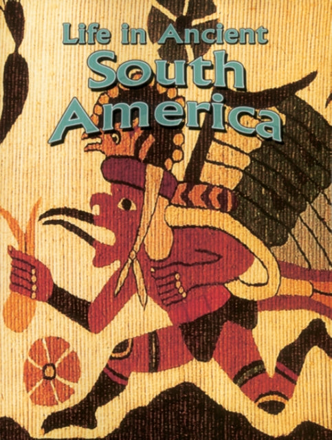 Life in Ancient South America