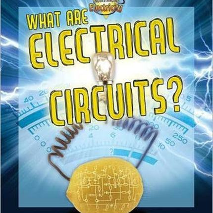What are Electrical Circuits Understanding