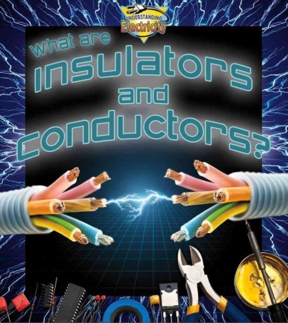 What are Insulators and Conductors Understanding