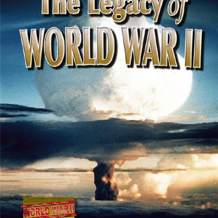 The Legacy of World War II Histories Deadliest