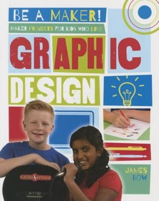 Maker Projects for Kids Who Love Graphic Design