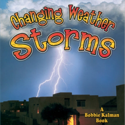 Storms: Changing Weather