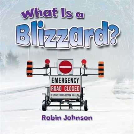 What Is a Blizzard Severe Weather CloseUp