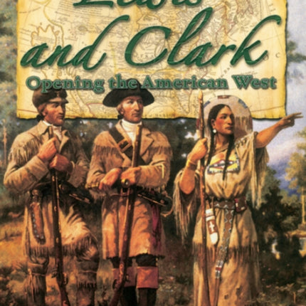 Lewis and Clark: Opening the American West