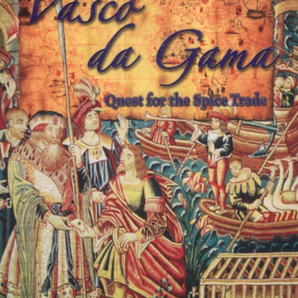 Vasco Da Gama Quest for the Spice Trade In the