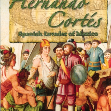 Hernando Cortes Spanish Invader of Mexico In the