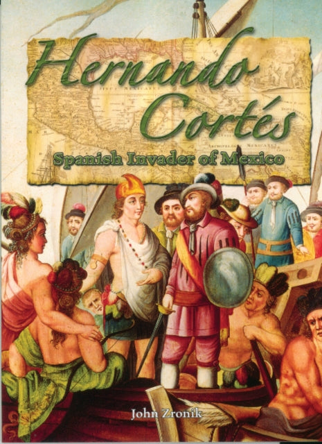 Hernando Cortes Spanish Invader of Mexico In the