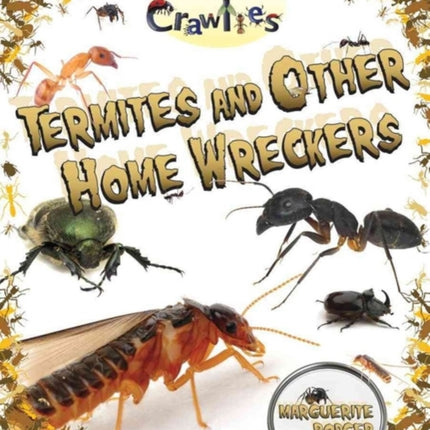 Termites and Other Home Wreckers