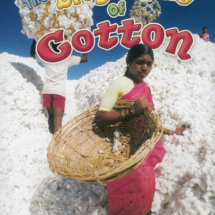 The Biography of Cotton