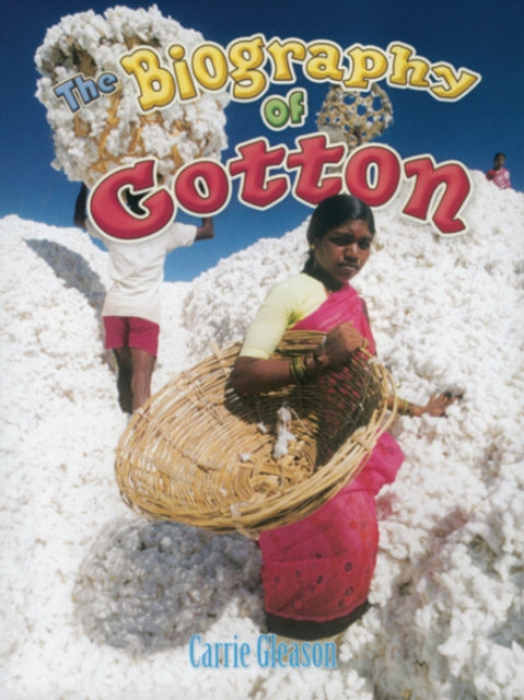 The Biography of Cotton