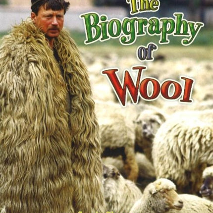 The Biography of Wool