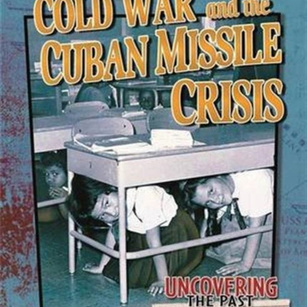 The Cold War and the Cuban Missile Crisis