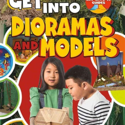 Get Into Dioramas and Models Get Into It Guides