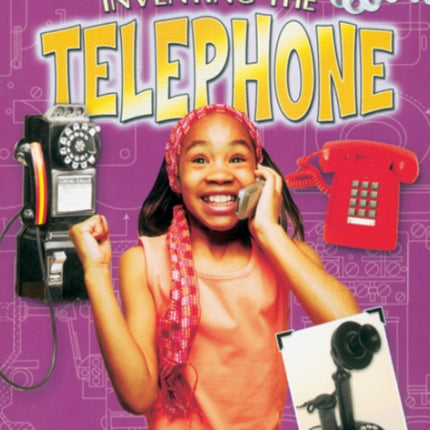 Inventing the Telephone