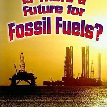 Is There a Future for Fossil Fuels?