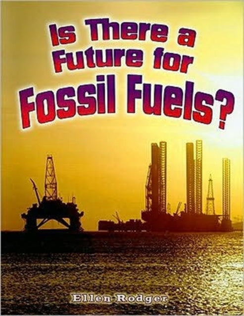 Is There a Future for Fossil Fuels?