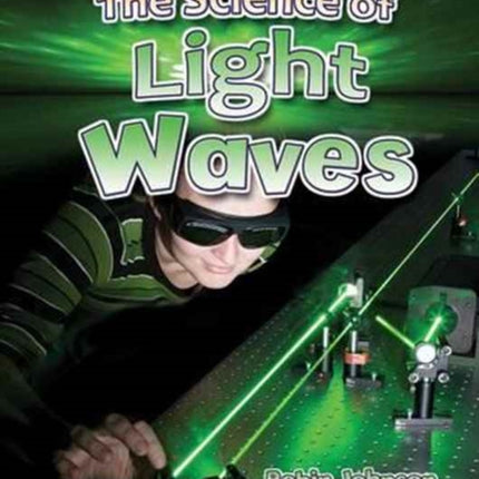 The Science of Light Waves Catch a Wave