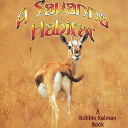 A Savanna Habitat Introducing Habitats