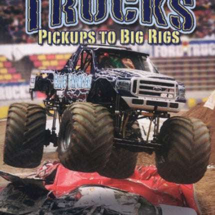 Trucks: Pickups to Big Rigs