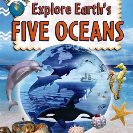 Explore Earths Five Oceans 8 Explore the Continents