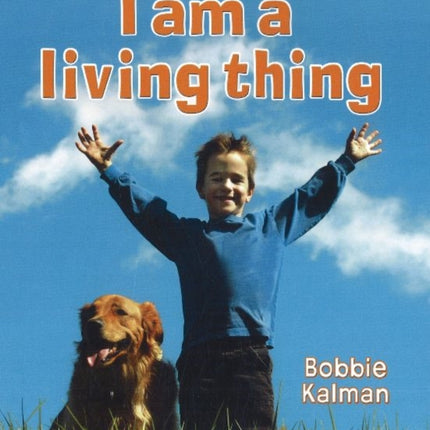 I Am a Living Thing Introducing Living Things