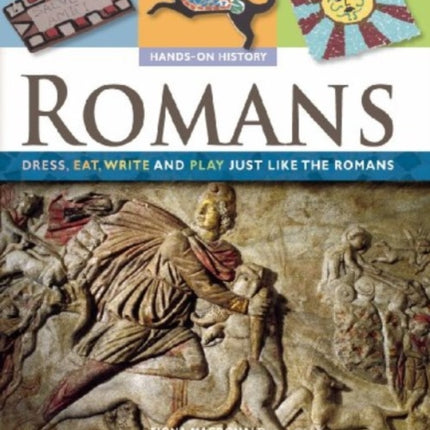 Romans: Dress, Eat, Write, and Play Just Like the Romans