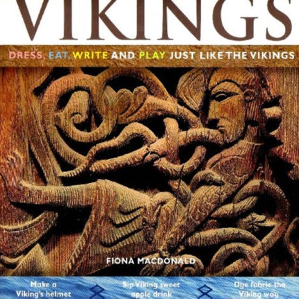 Vikings: Dress, Eat, Write, and Play Just Like the Vikings