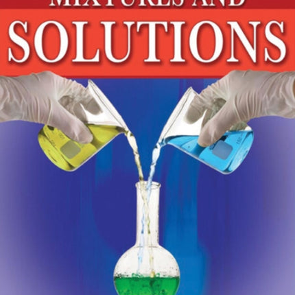 Mixtures and Solutions