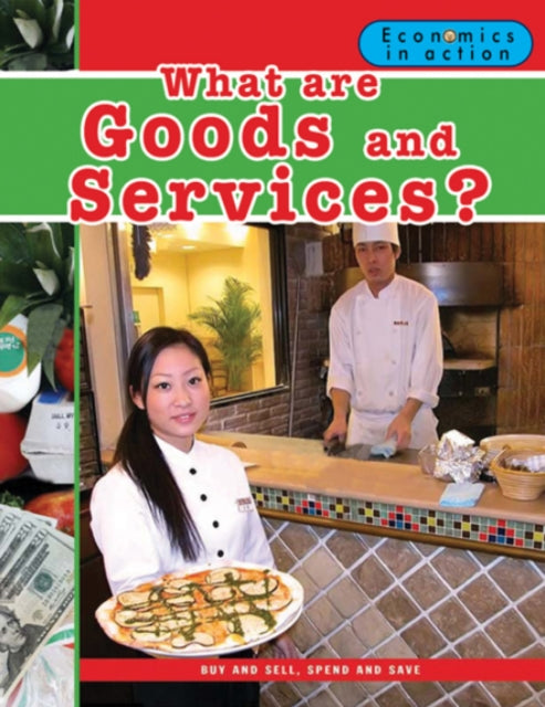 What Are Goods and Services Economics in Action