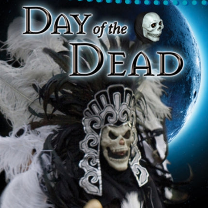 Day of the Dead Celebrations in My World