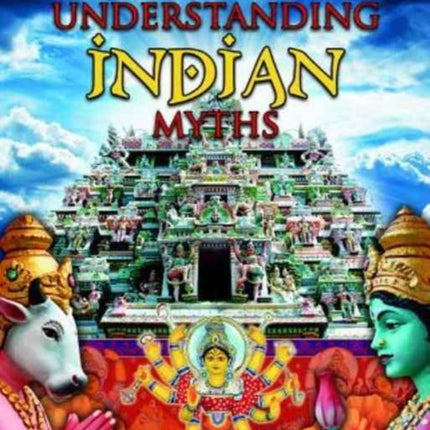 Understanding Indian Myths Myths Understood