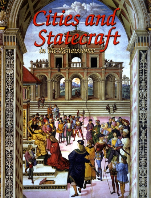 Cities and Statecraft in the Renaissance